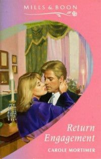 Carole Mortimer — Return Engagement