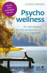 Ulrike Sammer — Psychowellness (Fachratgeber Klett-Cotta)