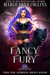 Margo Bond Collins — Fancy Fury: Tessa Fury, Accidental Bounty Hunter Book 1.5