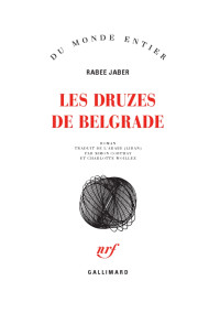 Rabee Jaber [Jaber, Rabee] — Les Druzes de Belgrade