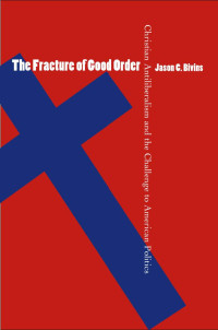 Bivins, Jason. — Fracture of Good Order