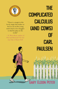 Gary Eldon Peter — The Complicated Calculus (and Cows) of Carl Paulsen
