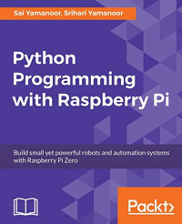 Yamanoor, Sai, Yamanoor, Srihari — Python Programming with Raspberry Pi