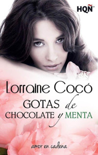 Lorraine Cocó [Lorraine Cocó] — Gotas de chocolate y menta