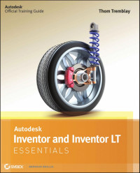 Tremblay, Thom — Autodesk Inventor 2012 and Inventor LT 2012 Essentials