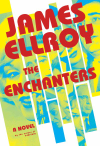 James Ellroy — The Enchanters