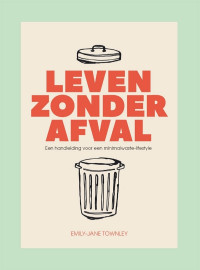 Emily-Jane Townley — Leven zonder afval