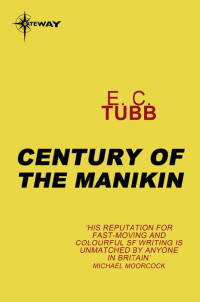 E. C. Tubb — Century of the Manikin