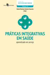 Gisele Damian Antonio Gouveia; — Prticas integrativas em sade