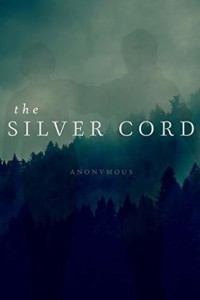 Anonymous  — The Silver Cord