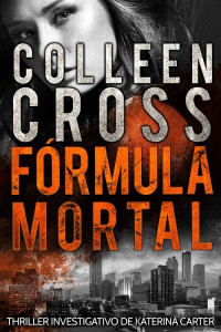 Colleen Cross — Fórmula Mortal