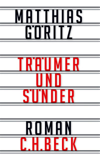 Göritz, Matthias — Träumer und Sünder