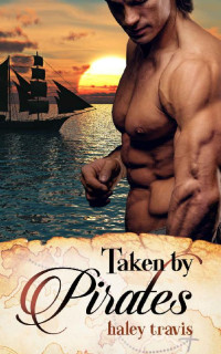 Haley Travis — Taken by Pirates (Pirates #2)