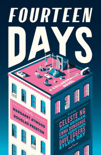 Margaret Atwood, Douglas Preston, Tommy Orange, Celeste Ng, Alice Randall, Ishmael Reed, Roxana Robinson, Nelly Rosario, James Shapiro, Hampton Sides, R.L. Stine, Monique Truong, Scott Turow, Luis Alberto Urrea, Rachel Vail, Weike Wang — Fourteen Days