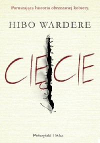 Hibo Wardere — Cięcie. Poruszająca historia obrzezanej kobiety