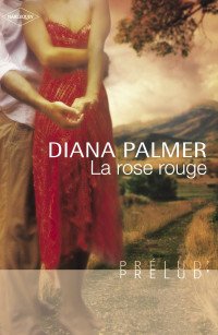 PALMER, Diana — La rose rouge