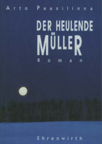 Paasilinna, Arto — Der heulende Müller