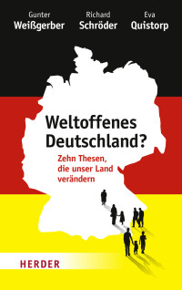 Gunter Weißgerber, Richard Schröder, Eva Quistorp — Weltoffenes Deutschland?