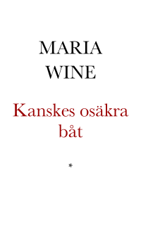 Wine, Maria — Kanskes osäkra båt