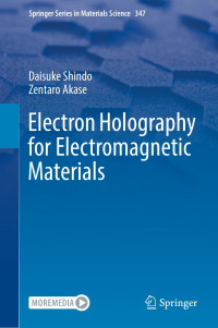 Daisuke Shindo · Zentaro Akase — Electron Holography for Electromagnetic Materials