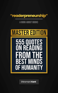 Shiromani Kant — Readerpreneurship Master Edition: A Book About Books