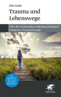 Elke Garbe; — Trauma und Lebenswege