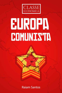 Raiam Santos — Classe econômica-Europa comunista