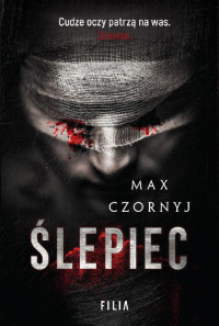 Max Czornyj — Ślepiec