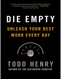 Todd Henry — Die Empty