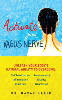 Navaz Habib — Activate Your Vagus Nerve