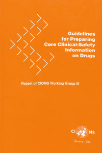 CIOMS Working Group III — Guidelines for Preparing Core Clinical-Safety Information on Drugs