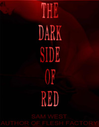 West, Sam — The Dark Side Of Red