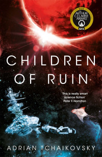 Adrian Tchaikovsky — Children of Ruin