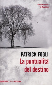 Patrick Fogli — La puntualità del destino