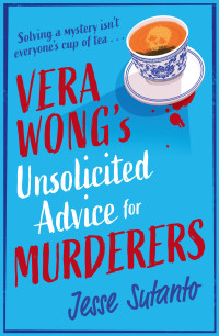 Jesse Sutanto — Vera Wong’s Unsolicited Advice for Murderers