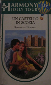 Stephanie Howard  — Un castello in Scozia