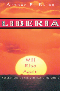 Arthur Kulah; — Liberia Will Rise Again