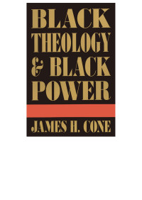 James H. Cone — Black Theology and Black Power