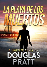 Douglas Pratt — La Playa de Los Muertos