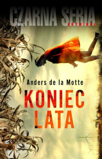 Anders de la Motte — Koniec lata