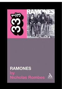 Rombes, Nicholas — Ramones&#39; Ramones