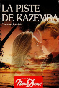 Christina Lamberti — La piste de Kazemba