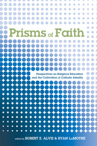 Robert E. Alvis;Ryan LaMothe; — Prisms of Faith