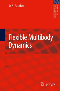 O. A. Bauchau — Flexible Multibody Dynamics