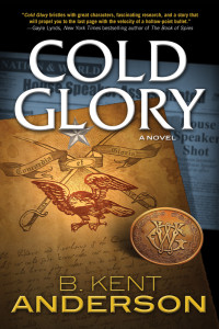 B. Kent Anderson — Cold Glory (Nick Journey Series Book 1)