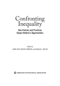 Laura Tach;Rachel Dunifon;Douglas Miller; — Confronting Inequality