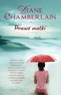 Diane Chamberlain — Prawo matki