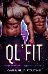 Gabrijela Fouche' — Ql'fit: Soren Prime Mail Order Mates Book 6