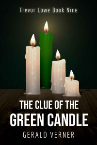 Gerald Verner — The Clue of the Green Candle (Trevor Lowe Book 9)