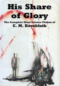 C.M. Kornbluth — His Share of Glory